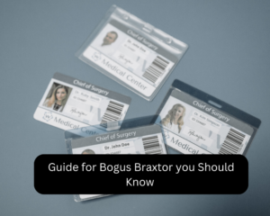 Guide for Bogus Braxtor you Should Know 